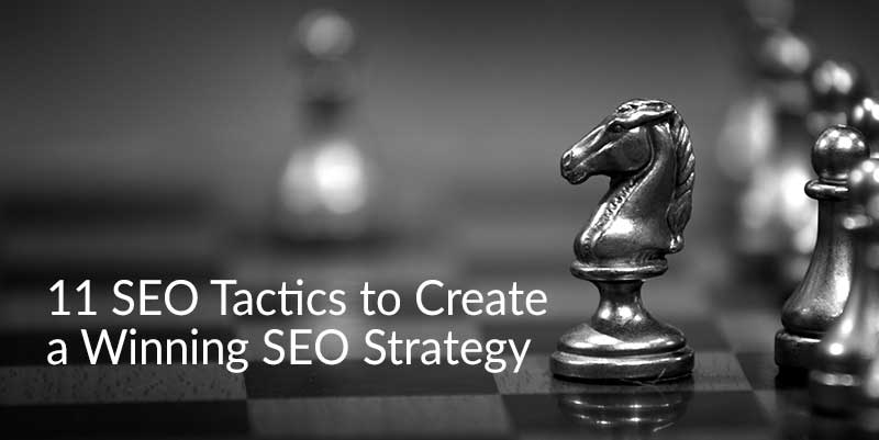 11 SEO Tactics to Create a Winning SEO Strategy