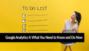 The information you need to make the move to Google Analytics 4